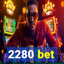 2280 bet